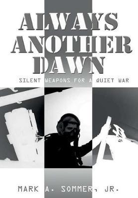 Always Another Dawn: Silent Weapons for A Quiet War image