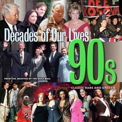 1990's: Decades - Classic Rare and Unseen on Hardback