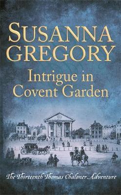 Intrigue in Covent Garden on Hardback by Susanna Gregory