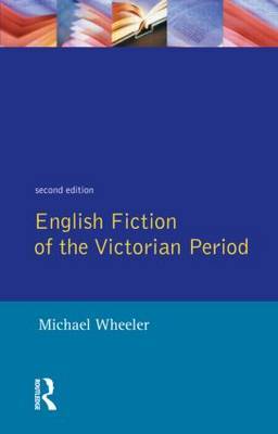 English Fiction of the Victorian Period by Michael Wheeler image