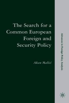 The Search for a Common European Foreign and Security Policy by A. Malici image