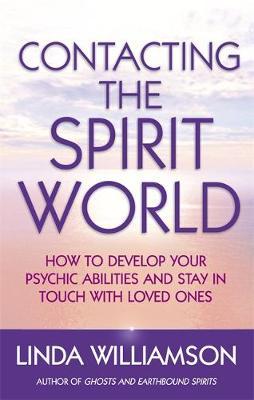 Contacting The Spirit World by Linda Williamson