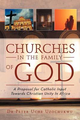 Churches in the Family of God by Peter Uche Uzochukwu image
