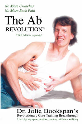The Ab Revolution Third Edition- No More Crunches No More Back Pain by Jolie Bookspan image