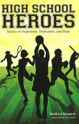 High School Heroes by David Lee Morgan image