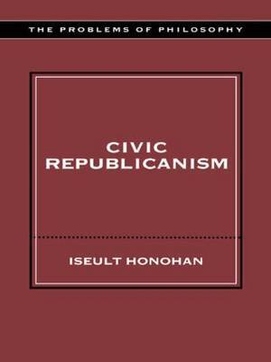 Civic Republicanism by Iseult Honohan image