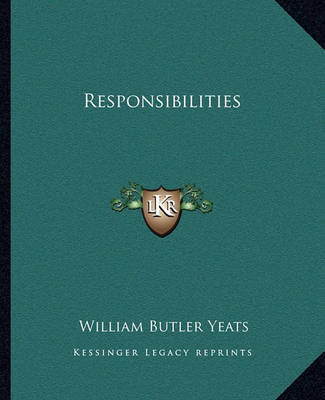 Responsibilities by William Butler Yeats image