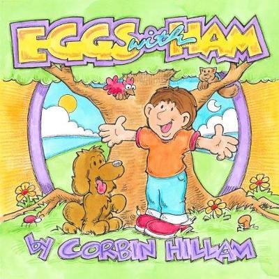 Eggs with Ham the Story of Eggs the Dog and His Best Friend Hamlet by Corbin Hillam image