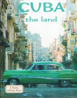Cuba, the Land by Susan Hughes image