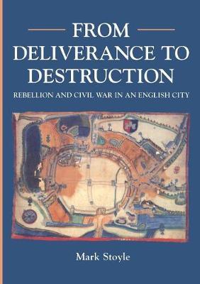 From Deliverance To Destruction by Mark Stoyle image