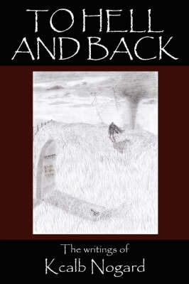 To Hell and Back by Kcalb Nogard image