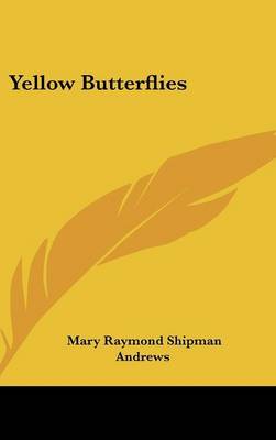 Yellow Butterflies by Mary Raymond Shipman Andrews image