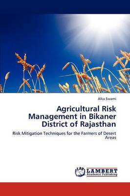 Agricultural Risk Management in Bikaner District of Rajasthan by Alka Swami image