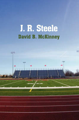 J. R. Steele on Paperback by David B. McKinney