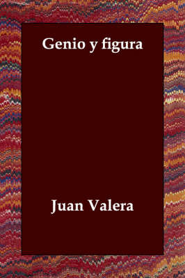 Genio Y Figura by Juan Valera image
