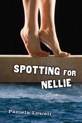 Spotting for Nellie on Hardback by Pamela Lowell