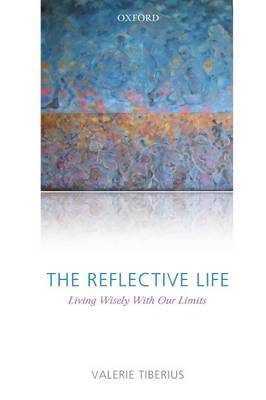 The Reflective Life by Valerie Tiberius image