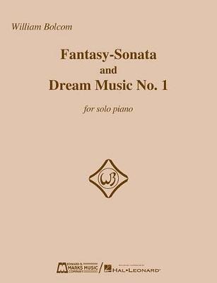 Fantasy-Sonata and Dream Music No. 1 for Solo Piano by William Bolcom image
