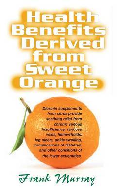 Health Benefits Derived from Sweet Orange by Frank Murray image