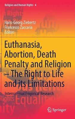 Euthanasia, Abortion, Death Penalty and Religion - The Right to Life and its Limitations image