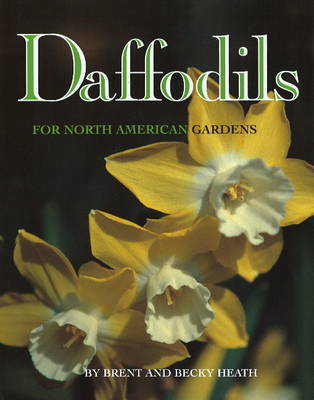 Daffodils: For North American Gardens by Brent Heath image
