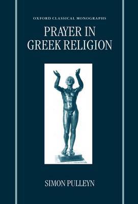 Prayer in Greek Religion by Simon Pulleyn image