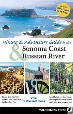 Hiking and Adventure Guide to Sonoma Coast and Russian River by Stephen W Hinch image