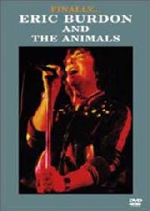 Eric Burdon & The Animals - Finally on DVD Eric Burdon & The Animals - Finally on DVD