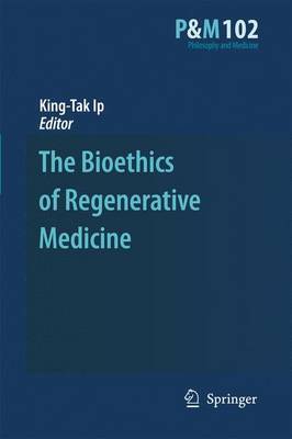 The Bioethics of Regenerative Medicine on Hardback