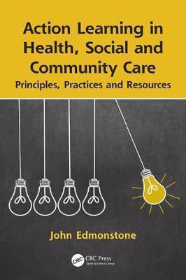Action Learning in Health, Social and Community Care by John Edmonstone image