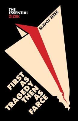 First as Tragedy, Then as Farce by Slavoj Z?iz?ek image