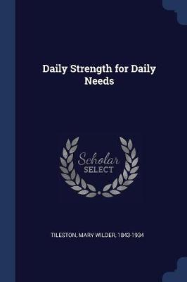 Daily Strength for Daily Needs by Mary Tileston image