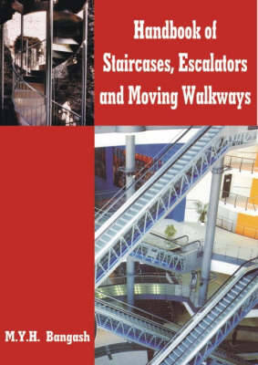 Handbook of Staircases, Elevators, Escalators and Moving Walkways by M.Y.H. Bangash image