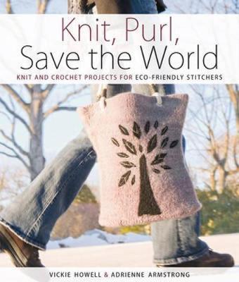 Knit, Purl, Save the World by Vickie Howell image