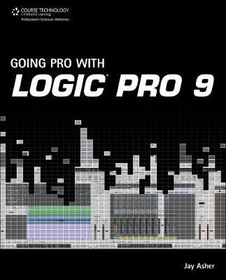 Going Pro with Logic Pro 9 by Jay Asher image