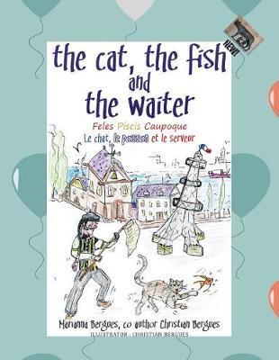 The Cat, the Fish and the Waiter (English, Latin and French Edition) (a Children's Book) by Rose Bergues image