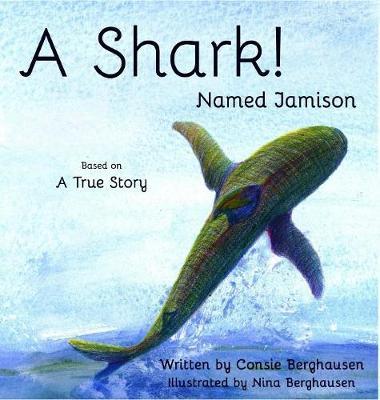 A Shark! Named Jamison by Consie Berghausen image