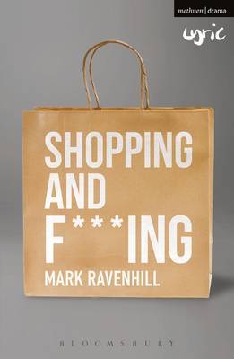 Shopping and F***ing by Mark Ravenhill