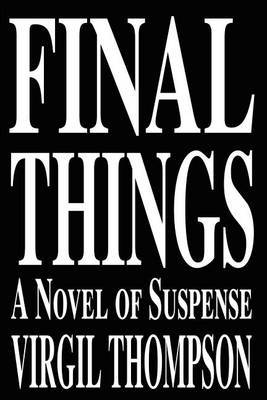 Final Things by Virgil Thompson image