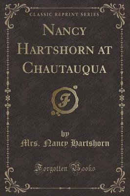 Nancy Hartshorn at Chautauqua (Classic Reprint) by Mrs Nancy Hartshorn image