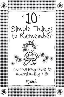 10 Simple Things to Remember by Marci