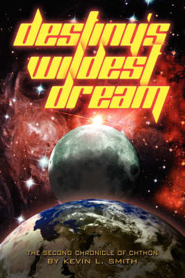Destiny's Wildest Dream by Kevin L. Smith image
