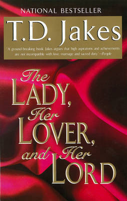 The Lady, Her Lover, And Her Lord by T.D. Jakes image