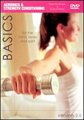 Basics Version 2.0 - Aerobics And Strength Conditioning on DVD Basics Version 2.0 - Aerobics And Strength Conditioning on DVD