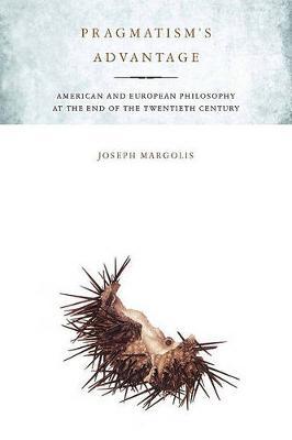 Pragmatism's Advantage by Joseph Margolis image