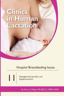 Clinics in Human Lactation 11: Hospital Breastfeeding Issues by Nancy E. Wright image