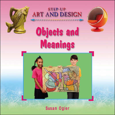 Objects and Meanings by Susan Ogier image