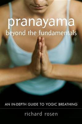 Pranayama Beyond The Fundamentals by Richard Rosen image