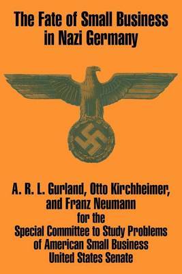 The Fate of Small Business in Nazi Germany by A R L Gurland image
