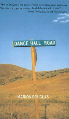 Dance Hall Road by Marion Douglas